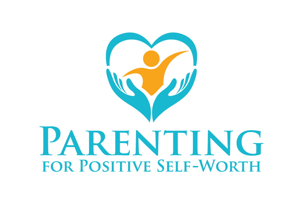 Parenting For Positive Self Worth